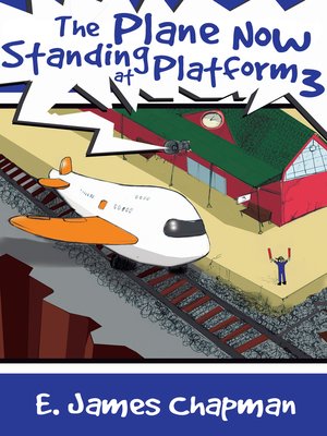 cover image of The Plane Now Standing at Platform 3